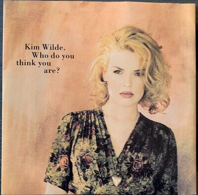 KIM WILDE WHO DO YOU THINK YOU ARE ? ORIGINAL 1992 UK 7" SINGLE KIM 17 TRY AGAIN