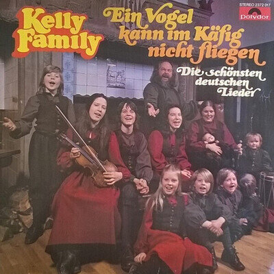 The Kelly Family LP "Ein Vogel Kann Im Käfig Nicht Fliegen" Near Mint Polydor