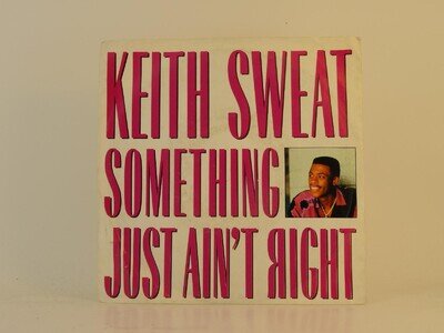 KEITH SWEAT SOMETHING JUST AIN'T RIGHT (55) 2 Track 7" Single including Picture