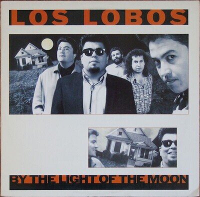 Los Lobos - By The Light Of The Moon LP, Album, Club Slash,Warner Bros. LP31