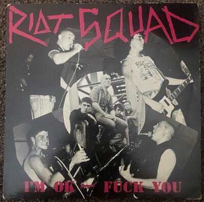 Riot Squad I’m Ok - Fuck You Rot Records ASS2