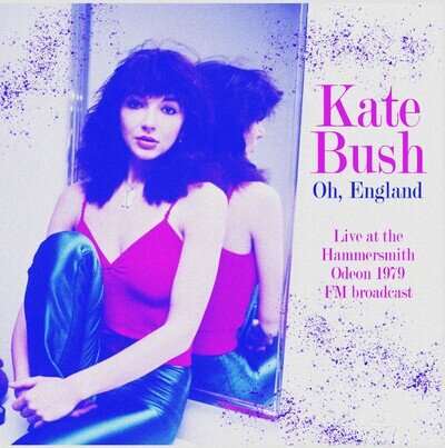 Kate Bush | Oh, England: Live At The Hammersmith Odeon 1979 - Fm