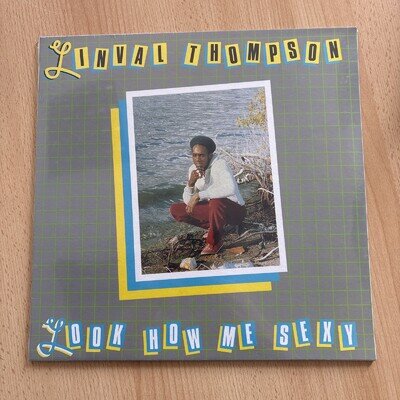 Look How Me Sexy by Linval Thompson (Record, 2018)