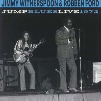WITHERSPOON, Jimmy/ROBBEN FORD - Jump Blues Live 1972 - Vinyl (LP)