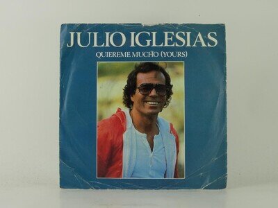 JULIO IGLESIAS QUIEREME MUCHO (YOURS) (2) (28) 2 Track 7" Single including Pictu