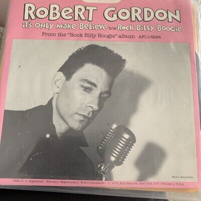 7" single- Robert Gordon – It's Only Make Believe / Rock Billy Boogie