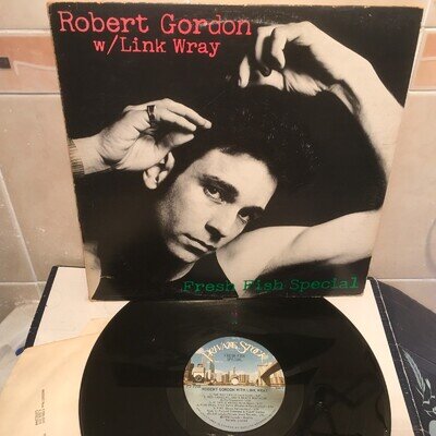 Robert Gordon With Link Wray - Fresh Fish Special | 1978 USA Vinyl Record PS7008