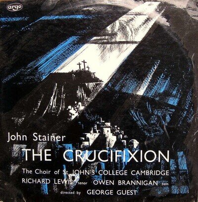 John Stainer - St. John's College Choir , Richard Lewis , Owen