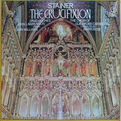 John Stainer , The Guildford Cathedral Choir Conducted By Barry