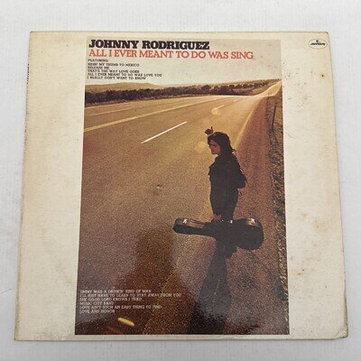 JOHNNY RODRIGUEZ "All I Ever Meant To Do Was Sing" LP RECORD