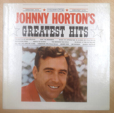 Johnny Horton Greatest Hits LP (Columbia CL 1596) USA Pressing