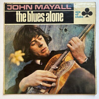 John Mayal, The Blues Alone, Vinyl LP, Ace 1967, VG+/VG+, 1st Press UK Mono