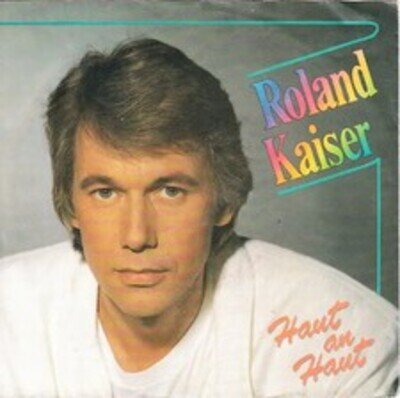 Roland Kaiser Haut An Haut Vinyl Single 7-Inch 45 RPM Near Mint Hansa