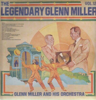 Glenn Miller And His Orchestra - The Legendary Glenn Miller Vol. 12 (LP, Comp)