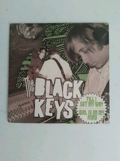 The Black Keys Till I Get My Way 7" Vinyl Single, 33 RPM, 2004, 3-Track, Ex/Ex