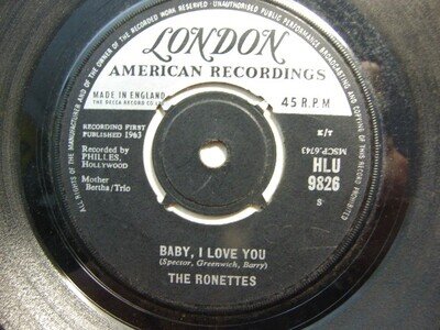 The Ronettes – Baby I Love You 1963 7” London HLU 9826