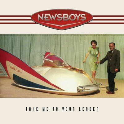 Newsboys - (PRESALE 7/10/26) Take Me to Your Leader (30th Anniversary) (LMTD COL