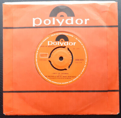 Cat Mother And The All-Night Newsboys ‎– I Must Be Dreaming 7" single, Polydor