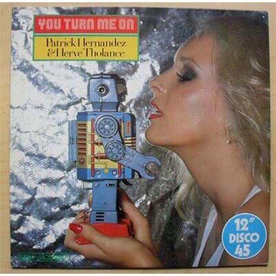 PATRICK HERNANDEZ + HERVE THOLANCE YOU TURN ME ON 12" P/S 1979 UK