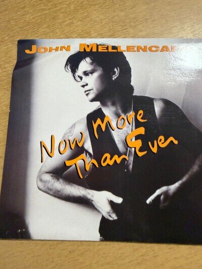 john mellencamp now more than ever 7" vinyl record