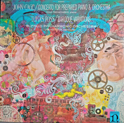 John Cage. Concerto for prepared piano & Orch.; Lukas Foss. Baroque Variations.