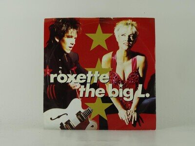 ROXETTE THE BIG L (21) 2 Track 7" Single including Picture Sleeve EMI RECORDS