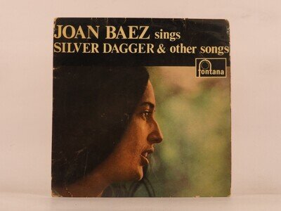 JOAN BAEZ SILVER DAGGER (124) 4 Track 7" Single including Picture Sleeve FONTANA