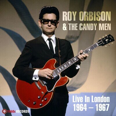 Roy Orbison & The Candy Men : Live in London 1964-1967 LP