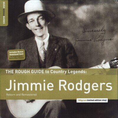 Jimmie Rodgers - The Rough Guide To Country Legends: Jimmie Rodgers (Reborn And