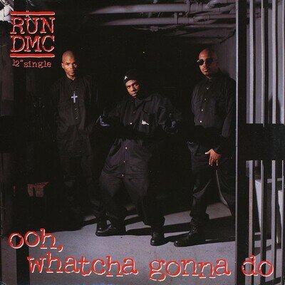Run-DMC - Ooh, Whatcha Gonna Do (12") (Very Good Plus (VG+))
