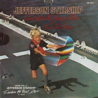 Jefferson Starship - Girl With The Hungry Eyes 7" Vinyl Single