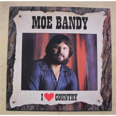 MOE BANDY I LOVE COUNTRY LP 1986 COMPILATION DUTCH