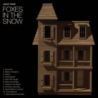 Jason Isbell Foxes in the Snow (Vinyl) 12" Album