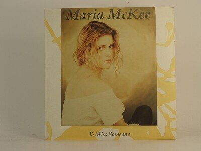 MARIA MCKEE TO MISS SOMEONE (67) 2 Track 7" Single including Picture Sleeve GEFF