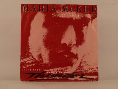 MARIA MCKEE SHOW ME HEAVEN (FROM SOUNDTRACK DAYS OF THUNDER) (99) 2 Track 7" Sin