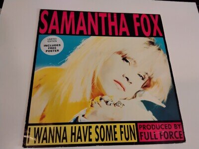 SAMANTHA FOX. VINYL 12 " 4 TRACK I WANNA HAVE SOME FUN JIVE FOXY T 12 1988/89