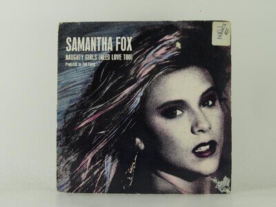 SAMANTHA FOX NAUGHTY GIRLS (NEED LOVE TOO) (31) 2 Track 7" Single including Pict