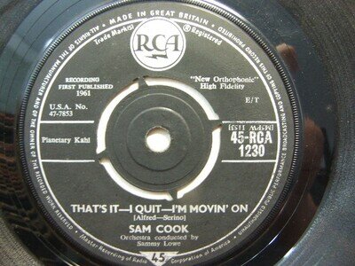 Sam Cooke – That’s It – I Quit – I’m Movin’ On 1963 7” RCA 1230