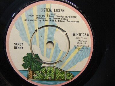 Sandy Denny – Listen Listen 1972 7” Island WIP 6142