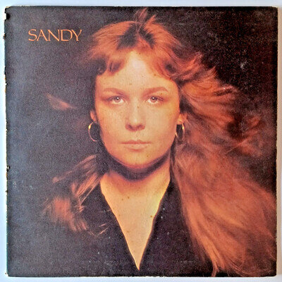 SANDY DENNY - SANDY - 12” VINYL LP - A-1U/B-1U
