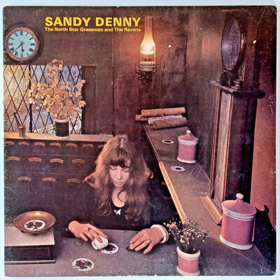 SANDY DENNY - THE NORTH STAR GRASSMAN and the RAVENS - 12” VINYL LP