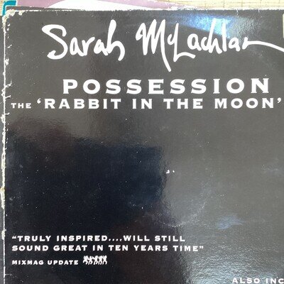 Sarah Mclachlan, Possession, Rabbit In The Moon Remixes 12”￼