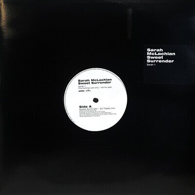 Sarah McLachlan - Sweet Surrender (DJ Tiësto Remix) / I Love You (BT Mix) (12",