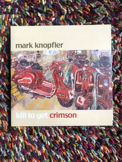 Mark Knopfler Kill to get Crimson Dble Vinyl Gatefold Dire Straits print