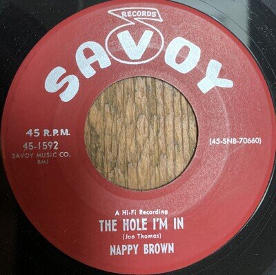 NAPPY BROWN 'The Hole I'm In' 1959 US Savoy 45 JUMP BLUES/R&B Ex! UK seller.