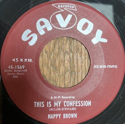 NAPPY BROWN 'My Confession' 1959 US Savoy 45 JUMP BLUES/R&B Ex! UK seller.