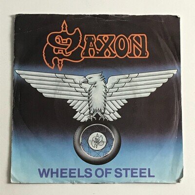 Saxon - Wheels Of Steel 7" Vinyl Record A1/B1 - CAR 143 EX