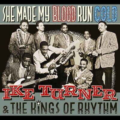 Ike Turner And The Kings Of Rhythm - She Made My Blood Run Cold Vinyl LP (LP ...
