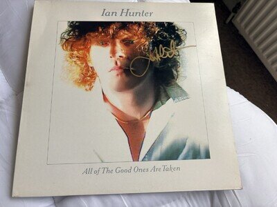 Ian Hunter All Of The Good Ones Are Taken Signed Minty