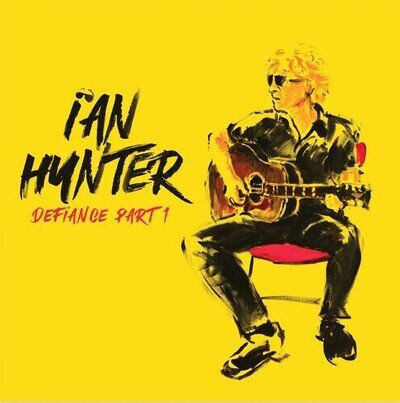 Ian Hunter : Defiance Part 1 VINYL 12" Album (2023) ***NEW*** Quality guaranteed